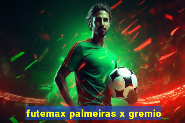 futemax palmeiras x gremio